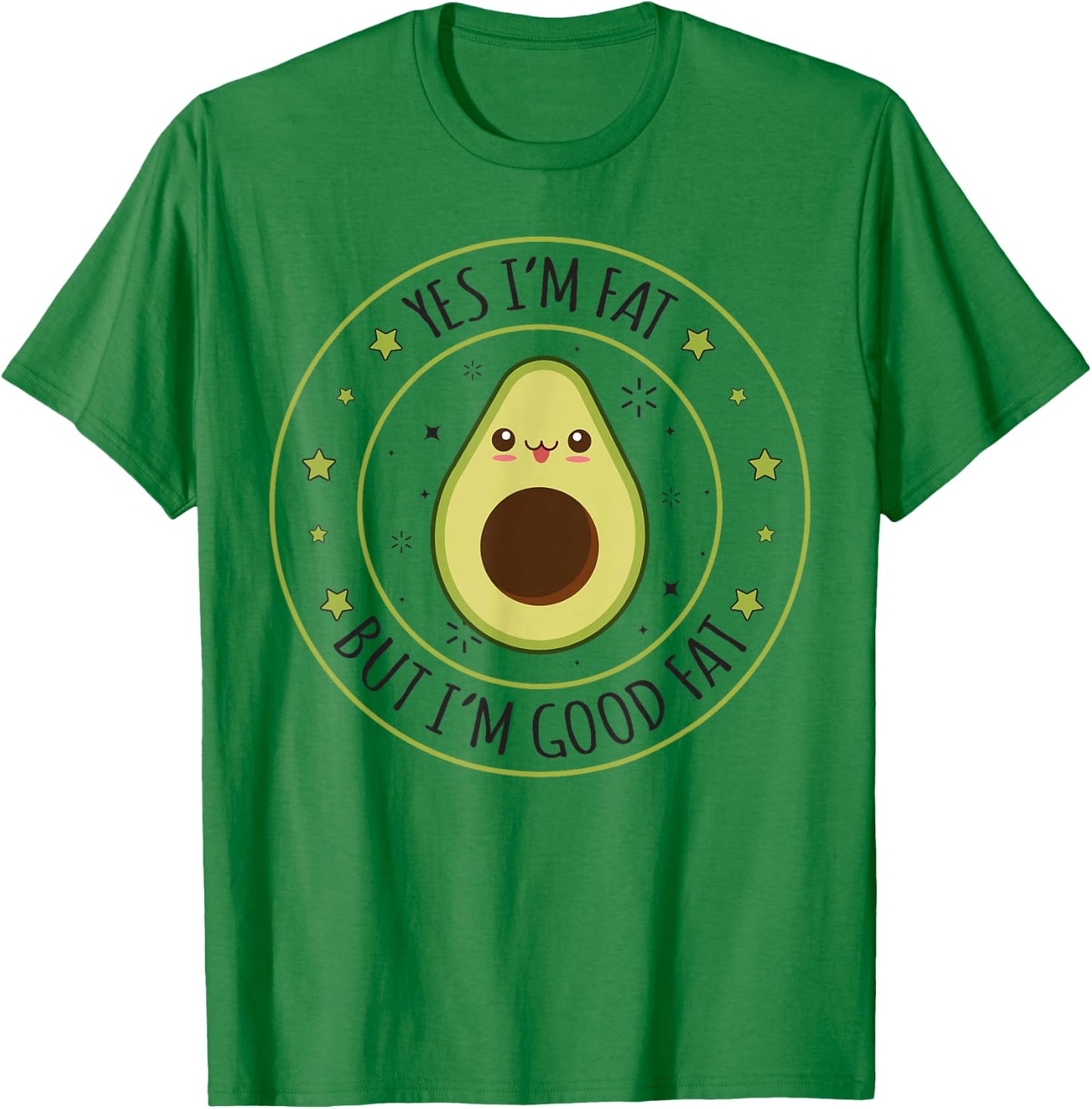 I'm Fat But I'm Good Fat Funny Avocado Keto Top T-Shirt - T-Shirt | Irish Green