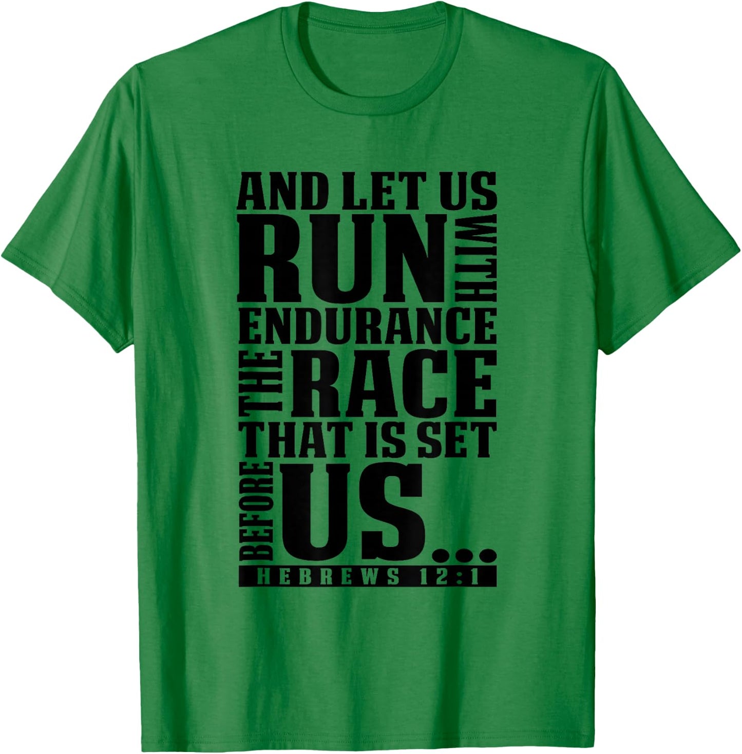 Christian Bible Verse Let Us Run With Endurance Running Gift T-Shirt - T-Shirt | Irish Green