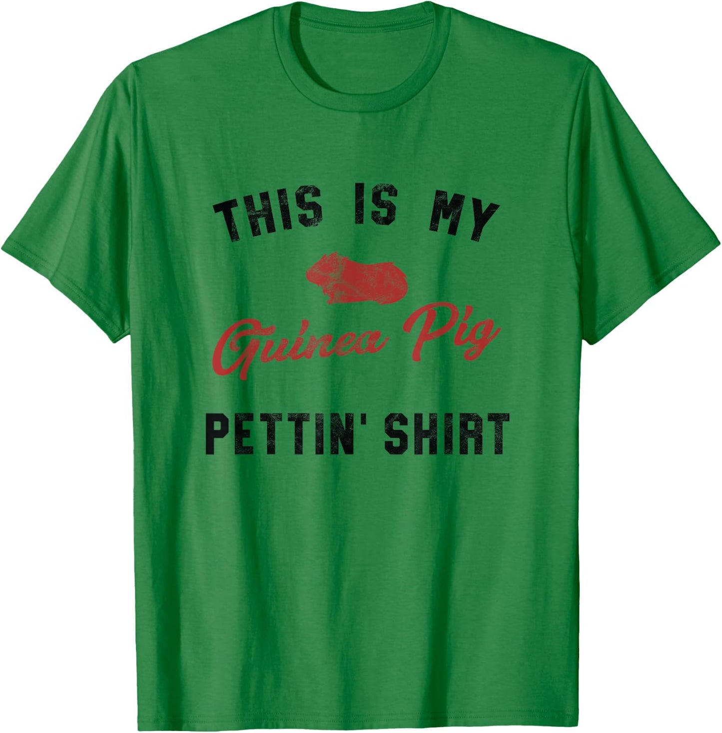 My Guinea Pig Pettiing Shirt Funny Pet Gift Shirt T-Shirt - T-Shirt | Irish Green