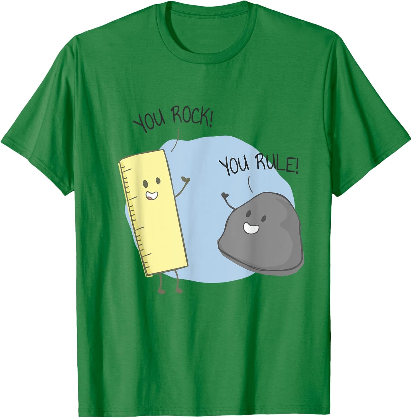 You Rock, You Rule funny pun apparel T-Shirt - T-Shirt | Irish Green