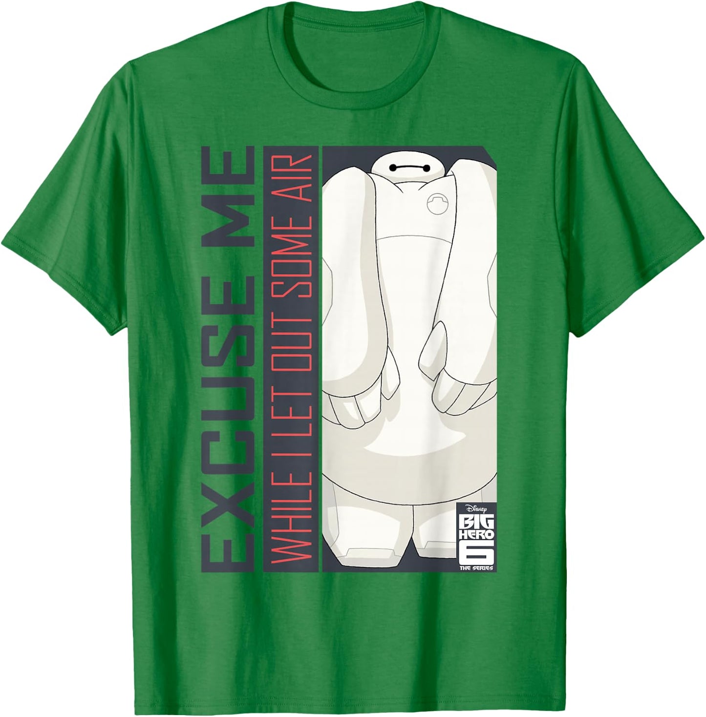Disney Big Hero 6 TV Series Baymax Excuse Me Graphic T-Shirt - T-Shirt | Irish Green
