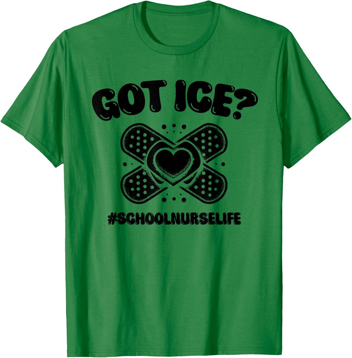 Got ice? School Nurse Life Gifts For Nursing Week T-Shirt - T-Shirt | Irish Green