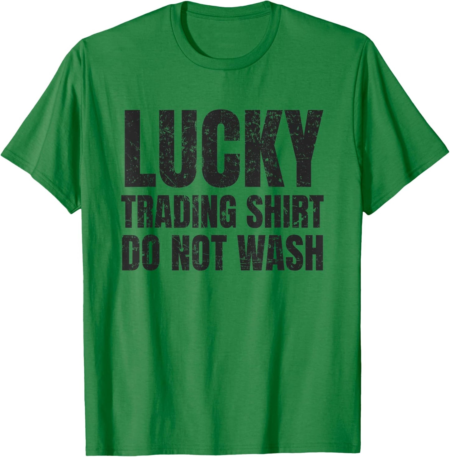 Lucking Trading Shirt Funny Stock Market Traders Gift T-Shirt - T-Shirt | Irish Green