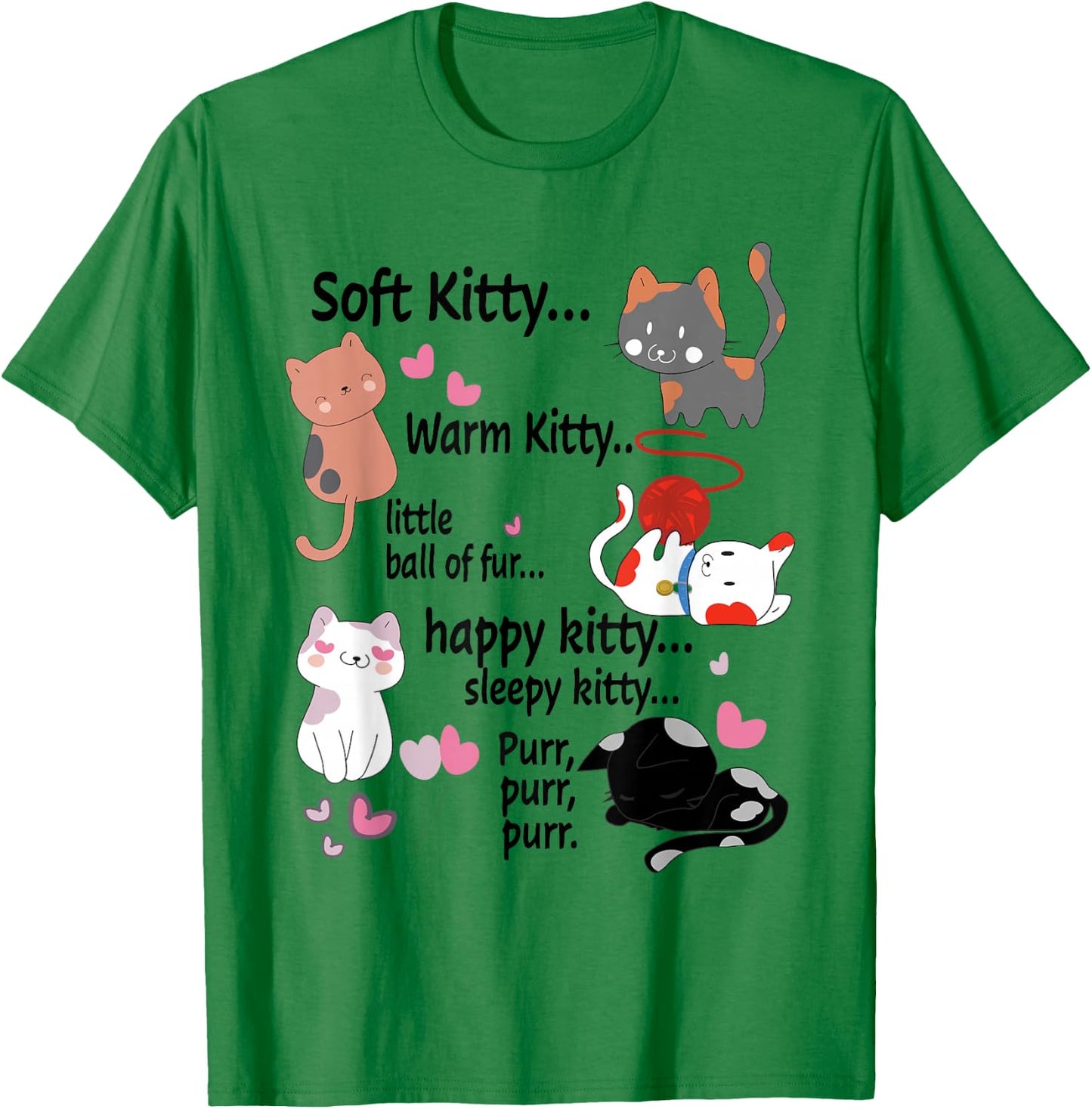 Soft Kitty warn Kitty Ball Of Fur Happy Kitty Sleepy Kitty T-Shirt - T-Shirt | Irish Green