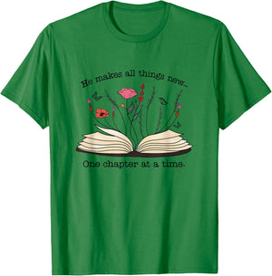 He Makes All Things New One Chapter At A Time T-Shirt - T-Shirt | Irish Green