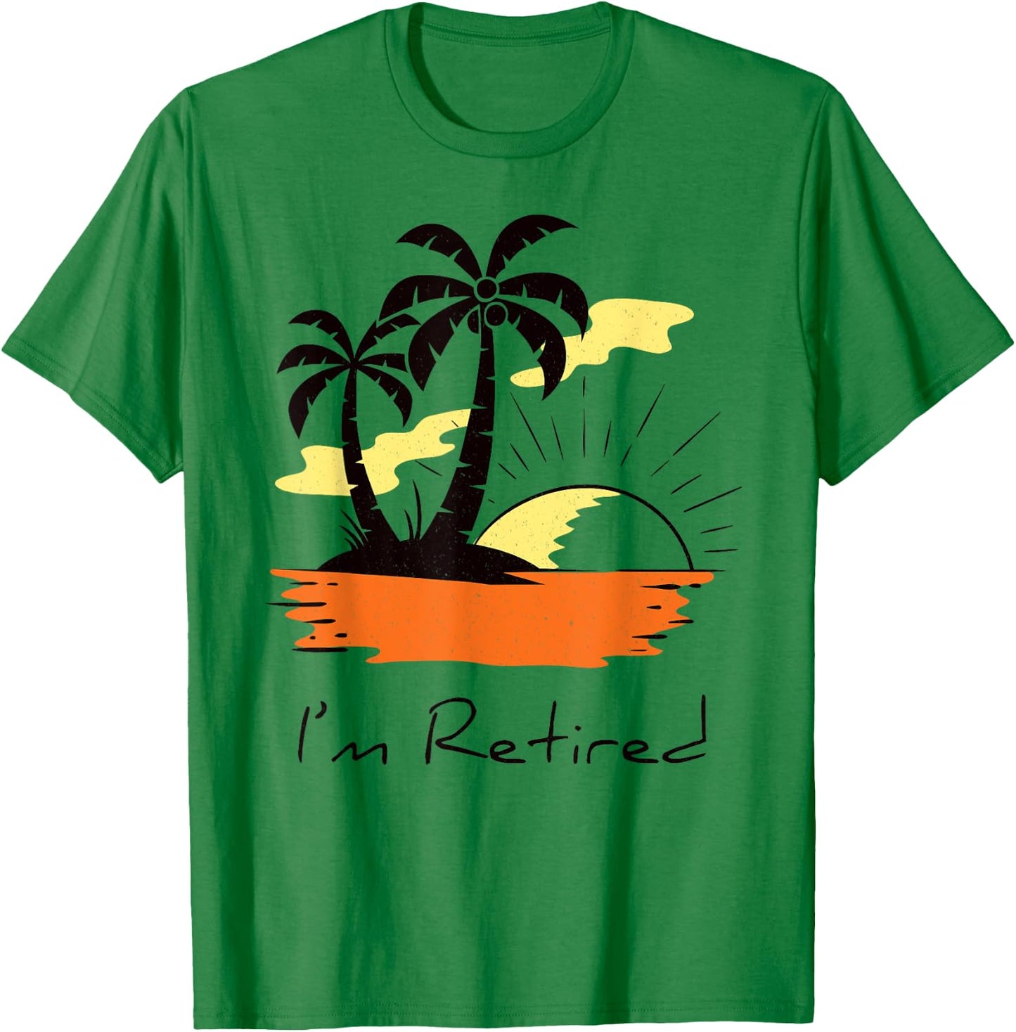 I'm retired retirement Tree Im Women Men Palm Trees Sunset T-Shirt - T-Shirt | Irish Green