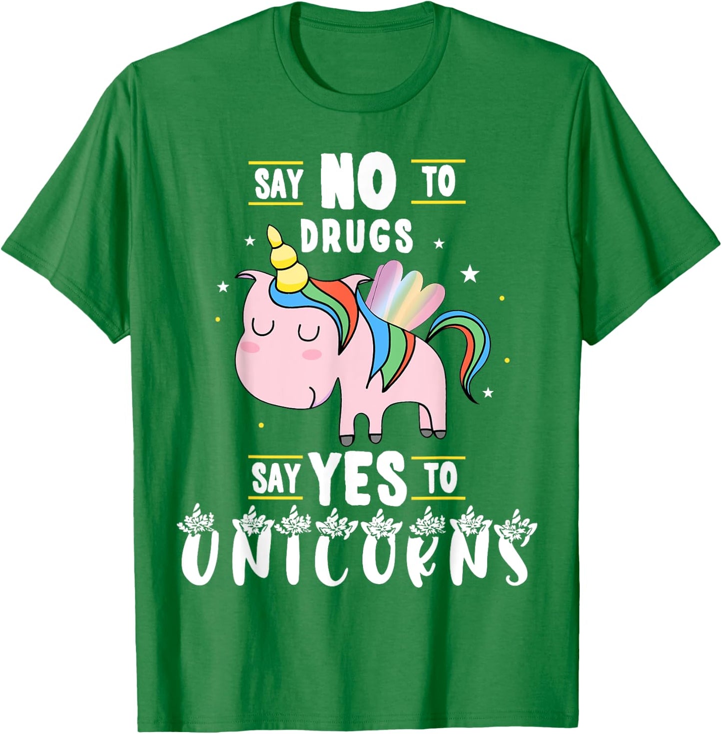 Red Ribbon Week Say No To Drugs Say Yes to Unicorns Gift T-Shirt - T-Shirt | Irish Green