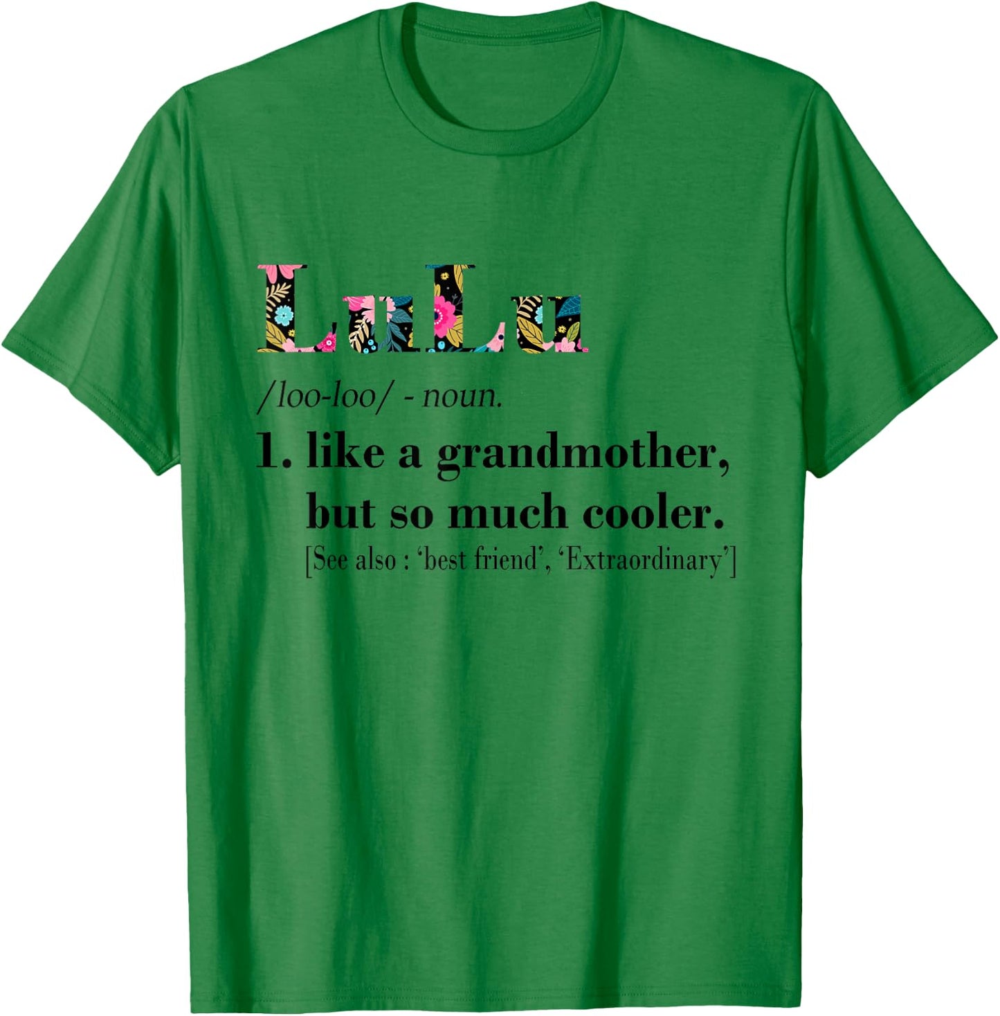 LuLu Like Grandmother but So Much Cooler White T-Shirt - T-Shirt | Irish Green