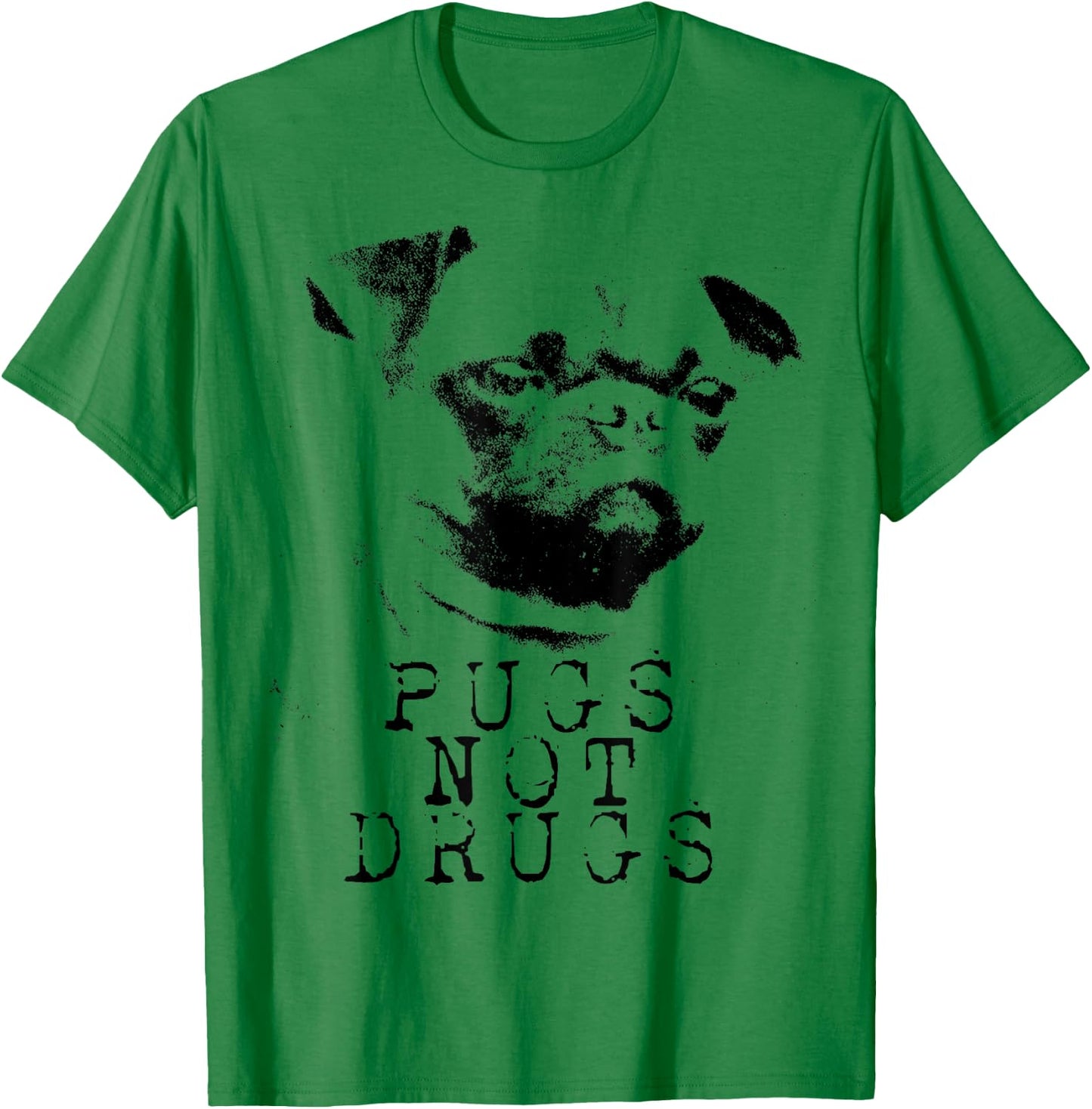 Pugs Not Drugs Funny Pug Dog Owner Pug Lover T-Shirt - T-Shirt | Irish Green