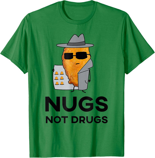 Funny Chicken Nuggets - Nugs Not Drugs T-Shirt - T-Shirt | Irish Green