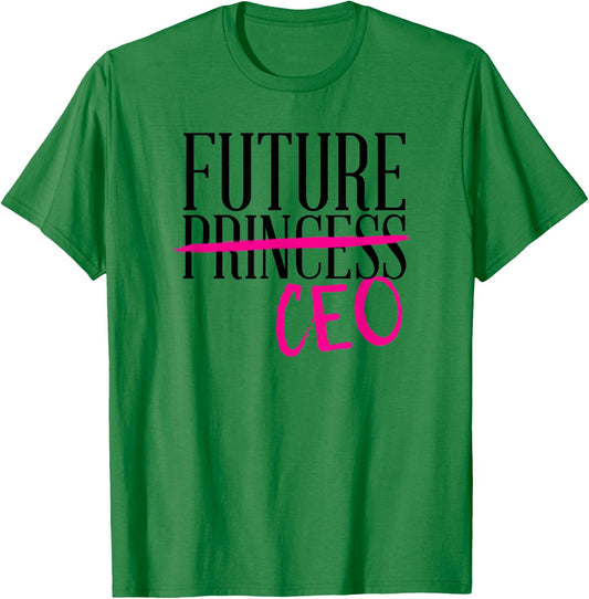 Future Princess CEO Cute Trendy Business Girl Boss Feminist T-Shirt - T-Shirt | Irish Green