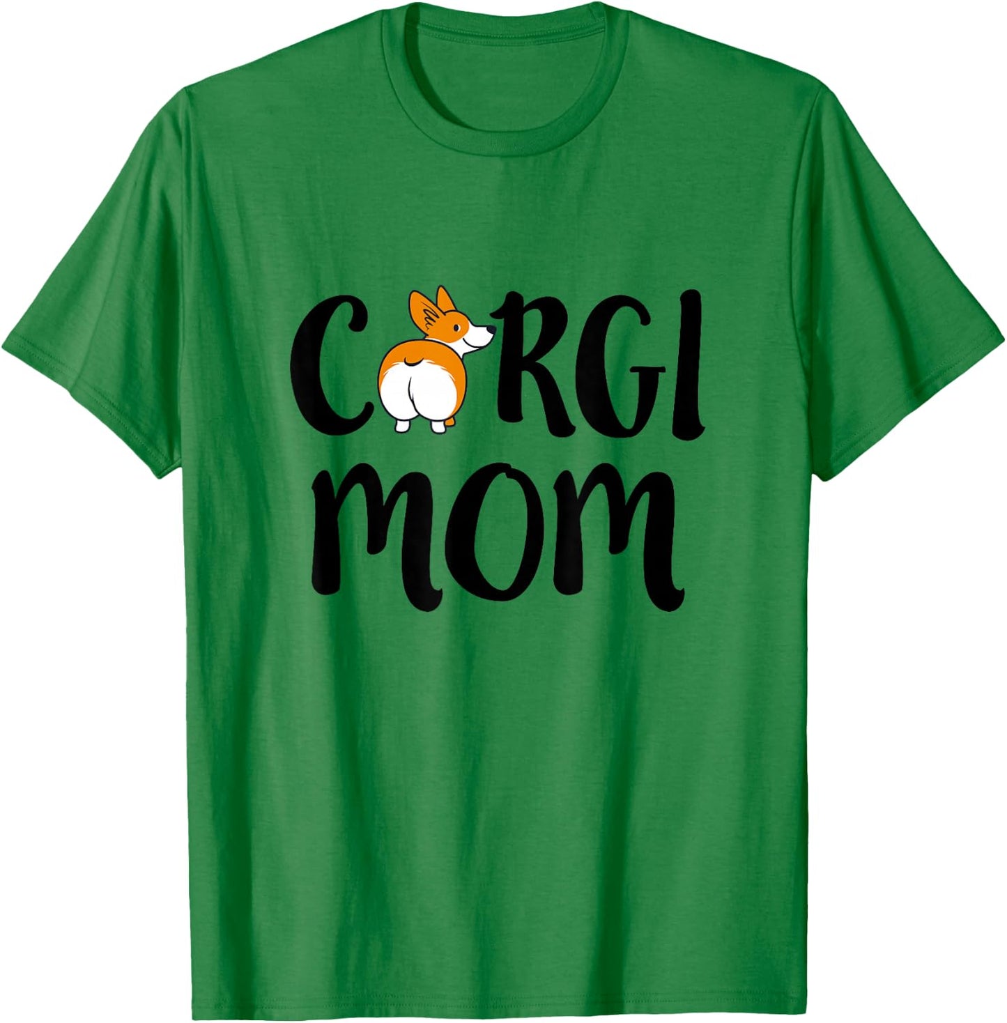 Funny Corgi Pet Owner Outfit Women Corgi Mom T-Shirt - T-Shirt | Irish Green