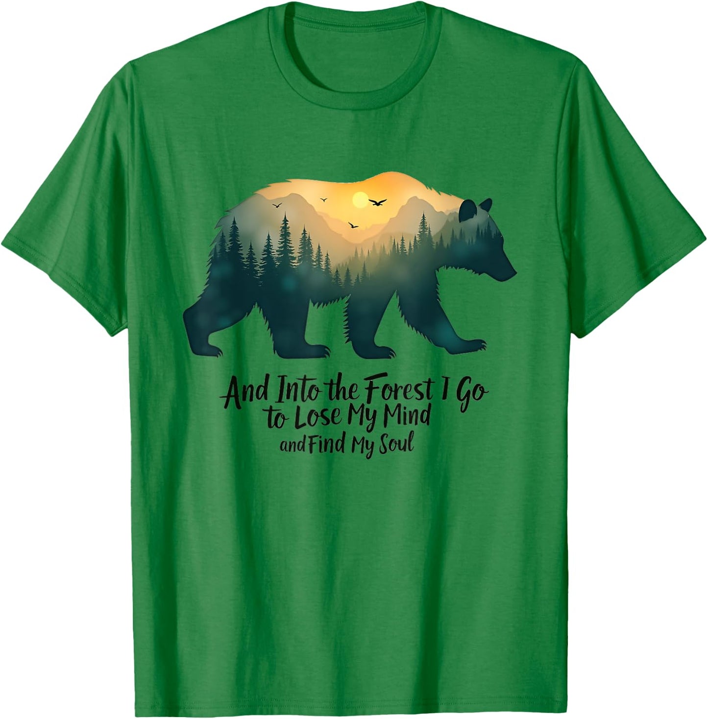And Into The Forest I Go To Lose My Mind Camping Bear T-Shirt - T-Shirt | Irish Green