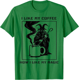 I Like My Coffee How I Like My Magic T-Shirt - T-Shirt | Irish Green