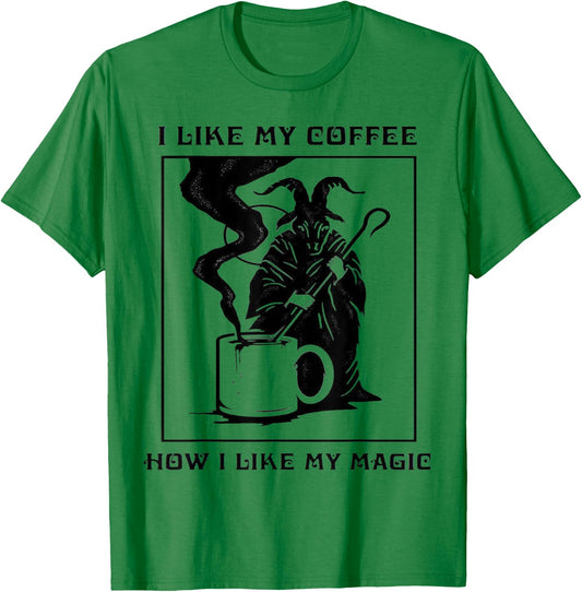 I Like My Coffee How I Like My Magic T-Shirt - T-Shirt | Irish Green