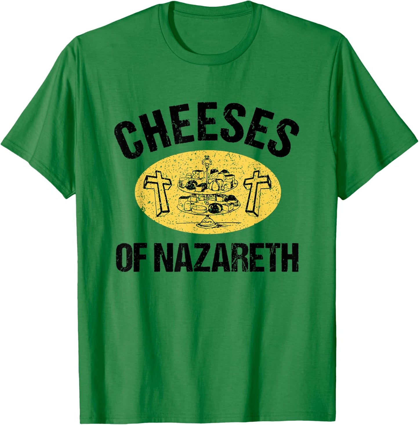 Cheeses Of Nazareth Funny Jesus Cheese Lover Bible Study T-Shirt - T-Shirt | Irish Green