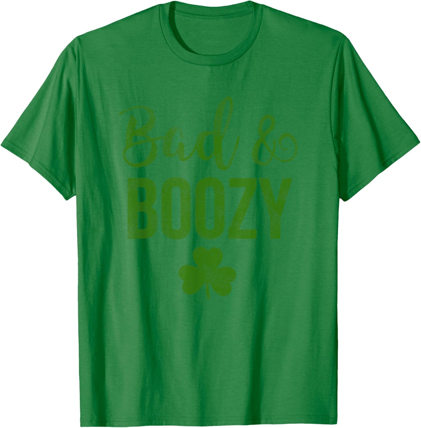 Bad and Boozy St Patricks Day Shamrock Green Shirt Top Women T-Shirt - T-Shirt | Irish Green