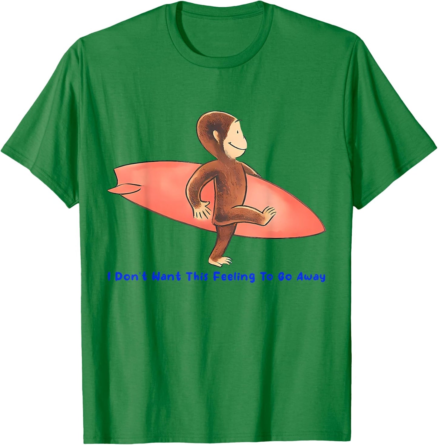 Vintage Surf Monkey I Don't Want This Feeling to Go Away T-Shirt - T-Shirt | Irish Green