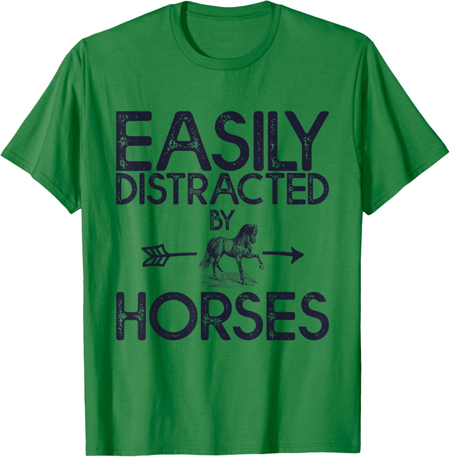 Easily Distracted By Horses And Girls T-Shirt - T-Shirt | Irish Green