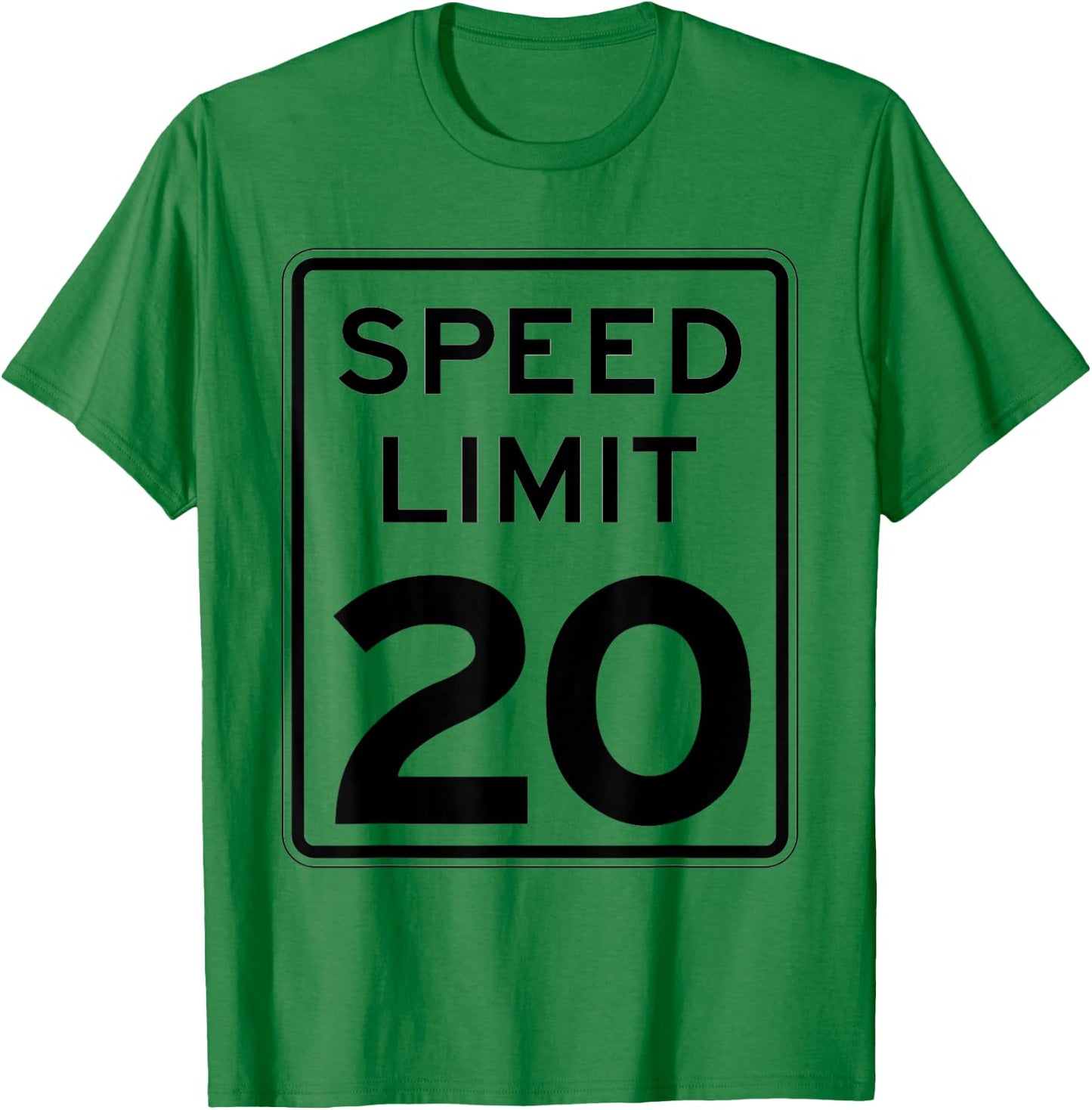 Right On Time: 20 mph sign - SLOW DOWN: T-Shirt - T-Shirt | Irish Green
