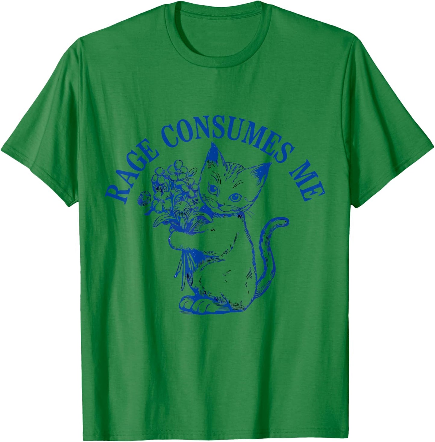 Rage Consumes Me Cat Flower Cute Kitty Cat Meme T-Shirt - T-Shirt | Irish Green