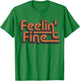 Feelin' Fine 70's Vintage Retro Groovy Feeling T-Shirt - T-Shirt | Irish Green