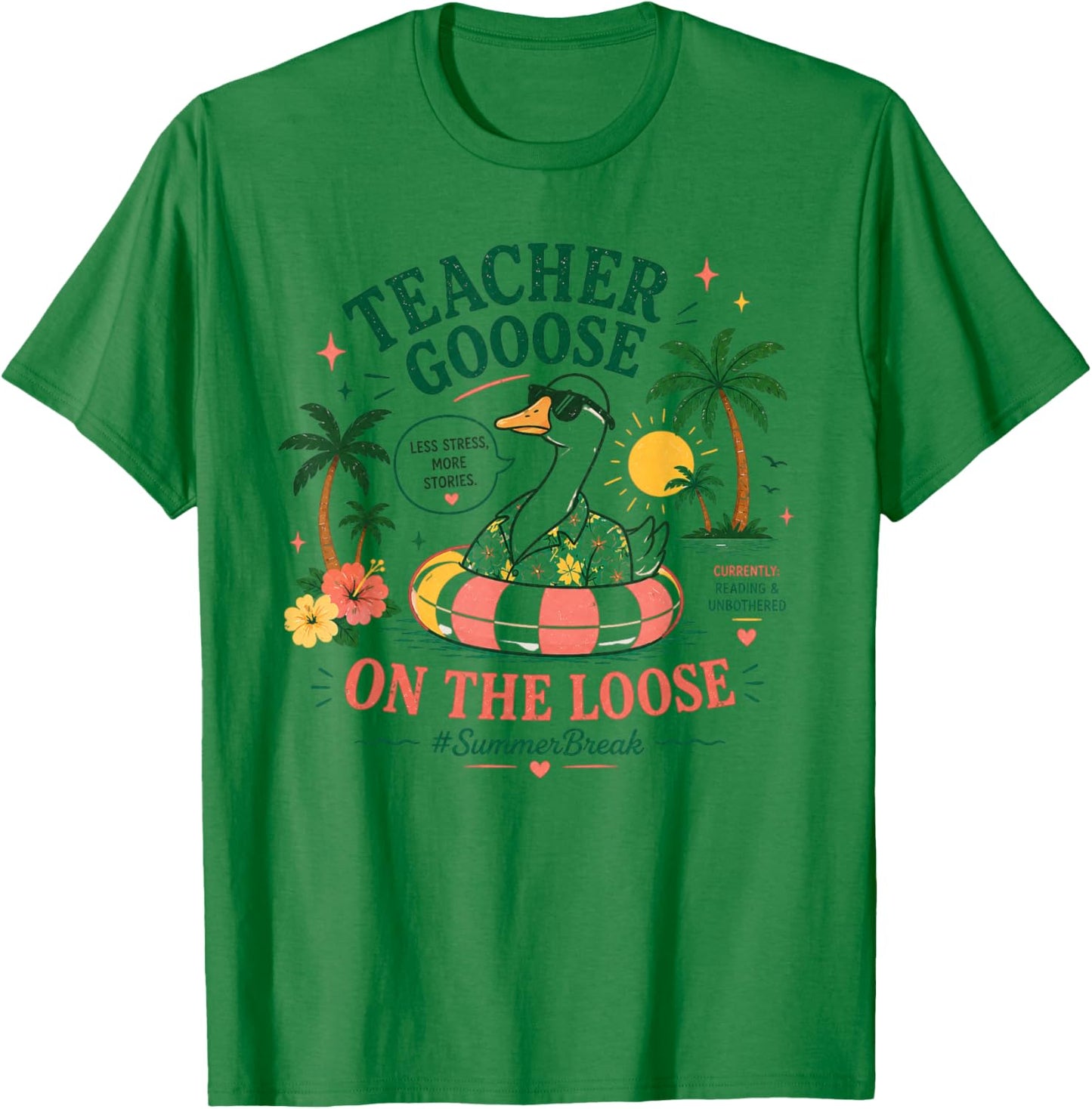 Teacher Goose On Loose Funny Summer Break Reading Women Men T-Shirt - T-Shirt | Irish Green