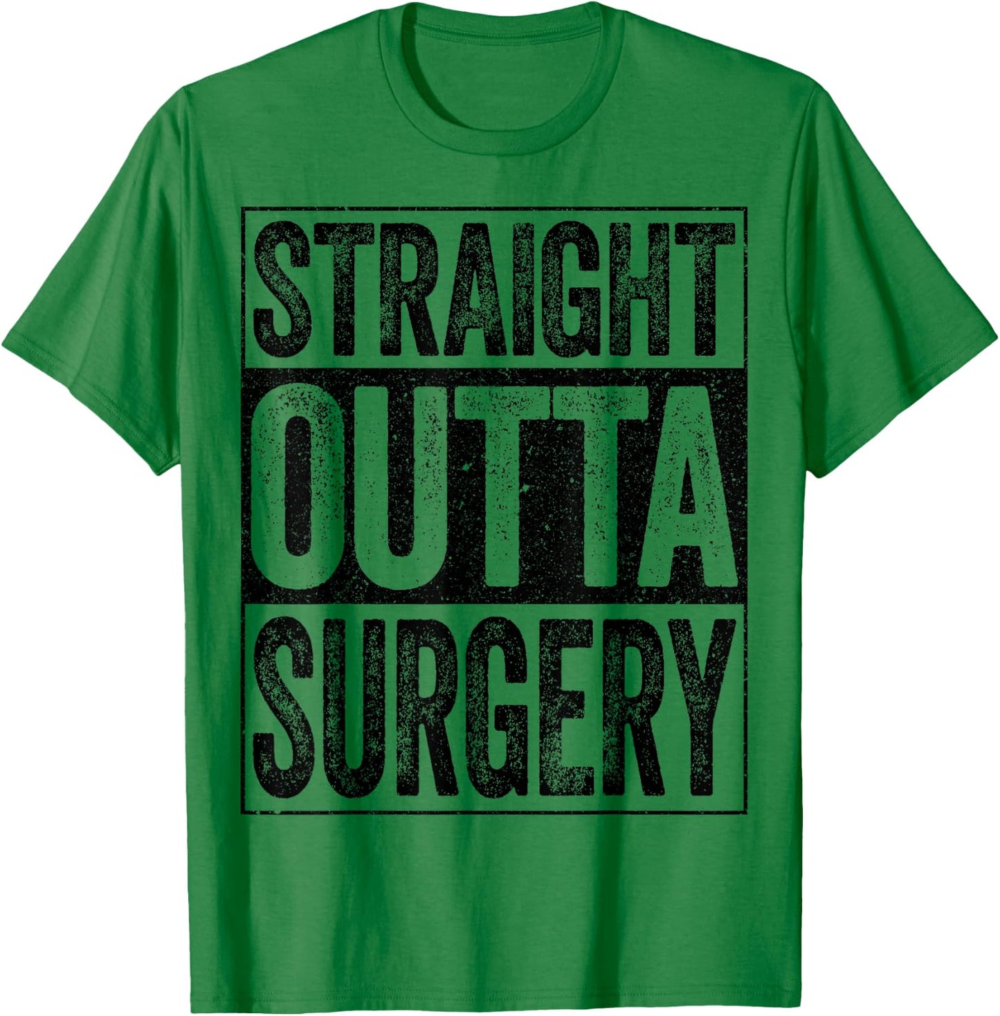 Straight Outta Surgery Shirt Post Surgery Get Well Soon T-Shirt - T-Shirt | Irish Green