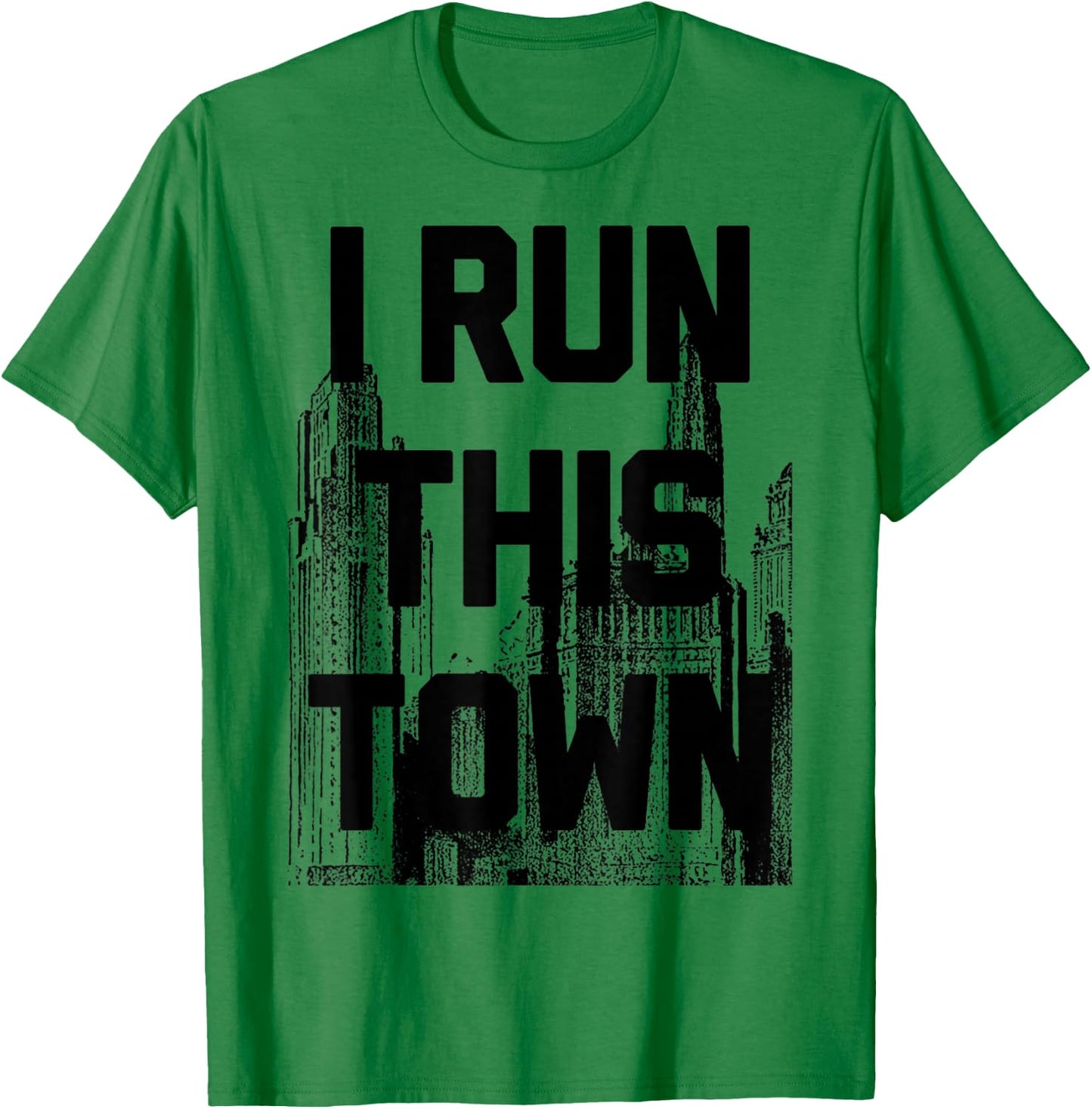 I Run This Town Athletic Running T-Shirt - T-Shirt | Irish Green