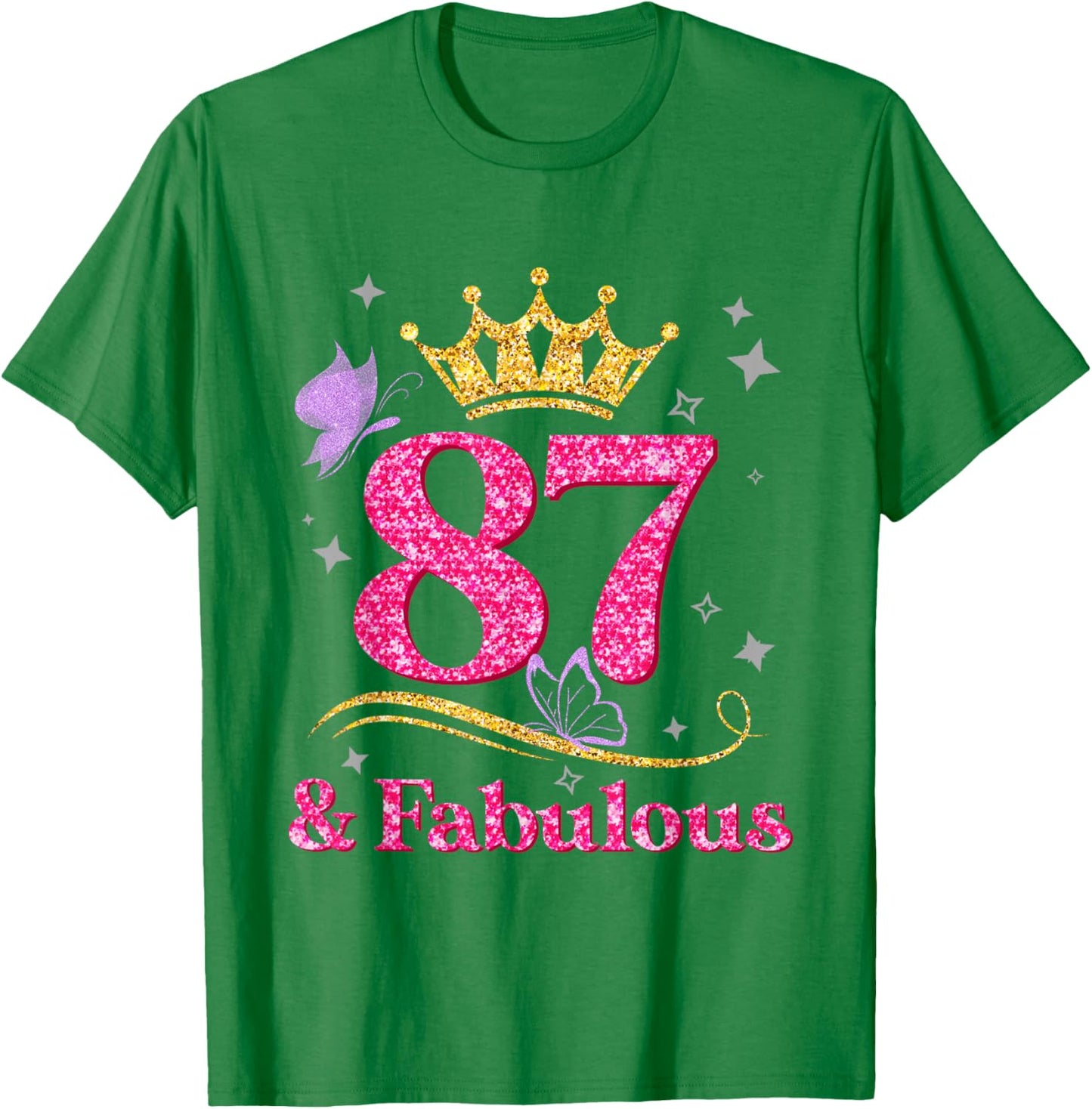 87th Birthday 87 And Fabulous 87 Years Old Birthday Gifts T-Shirt - T-Shirt | Irish Green