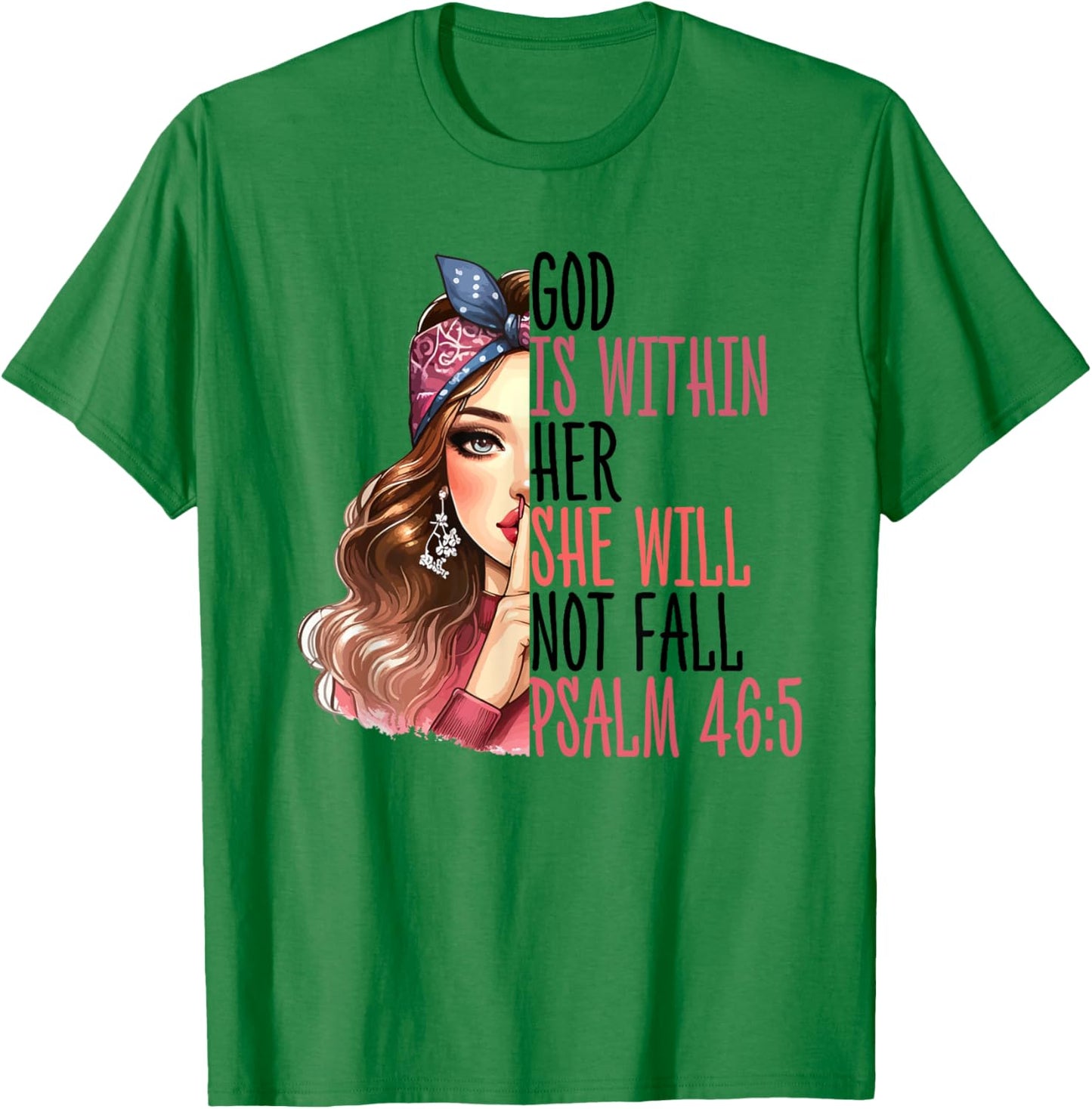 God Is Within Her Psalm 46:5 Bible Verse Christian T-Shirt - T-Shirt | Irish Green