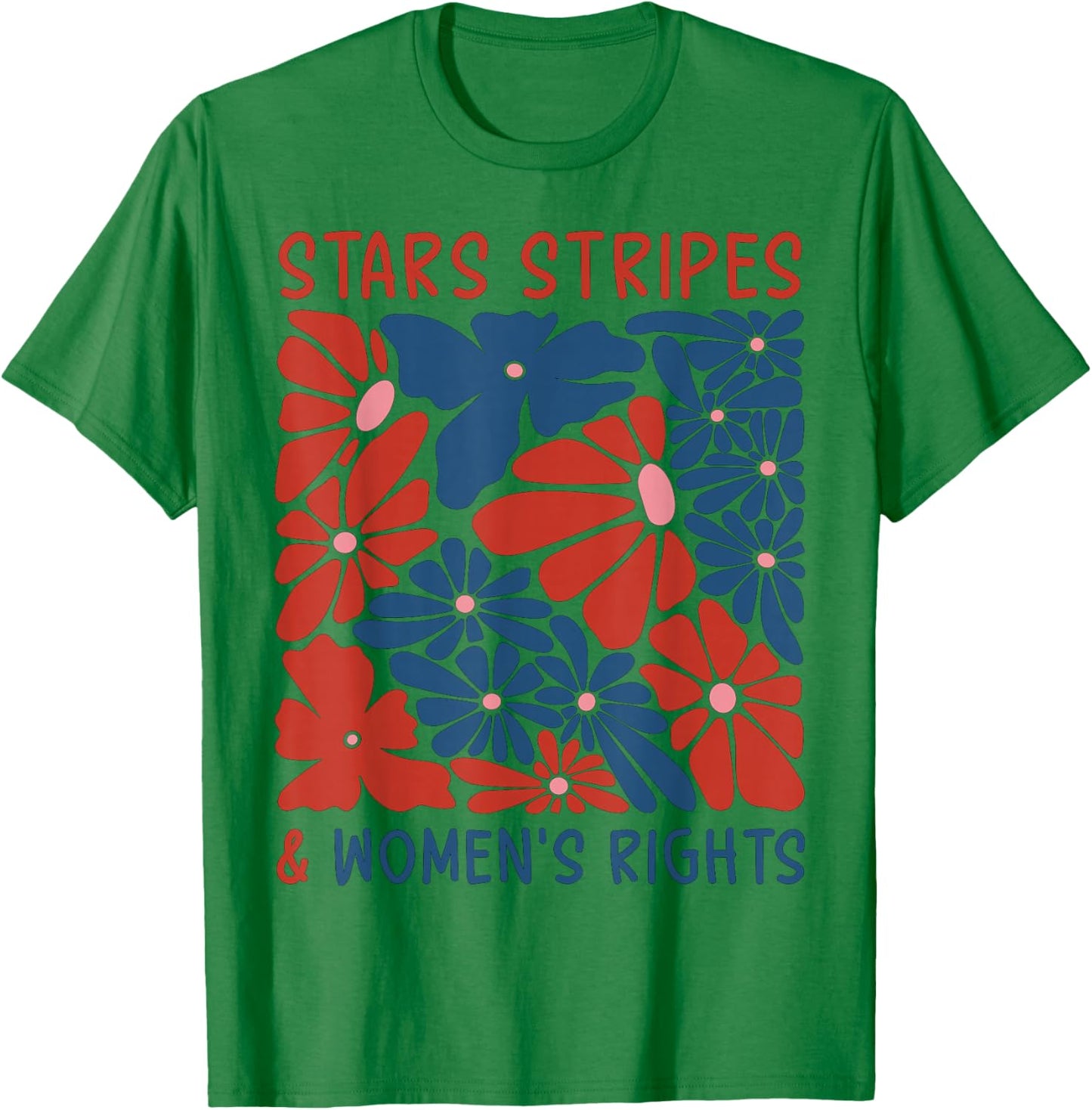 Stars Stripes and Women's Rights 4th of July Equal Rights T-Shirt - T-Shirt | Irish Green