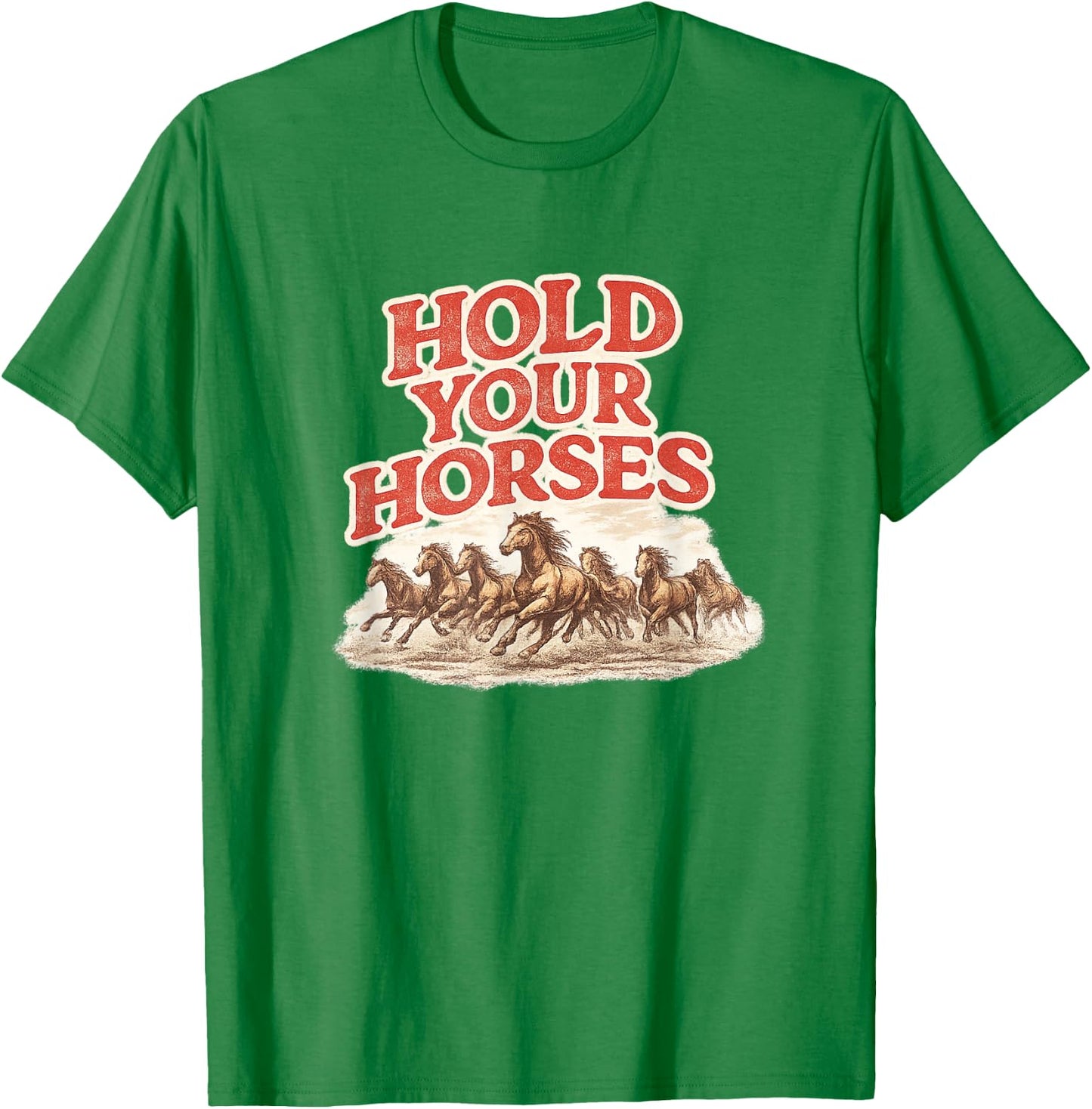 Hold Your Horses Western Cowgirl Graphic T-Shirt - T-Shirt | Irish Green