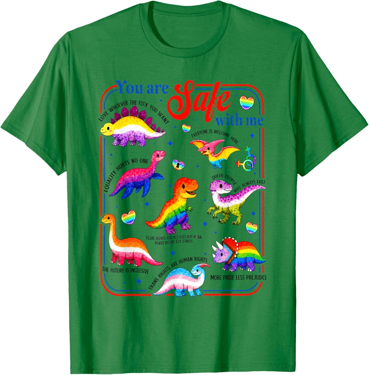 Dinosaur Rainbow You are Safe with Me LGBT Pride T-Shirt - T-Shirt | Irish Green