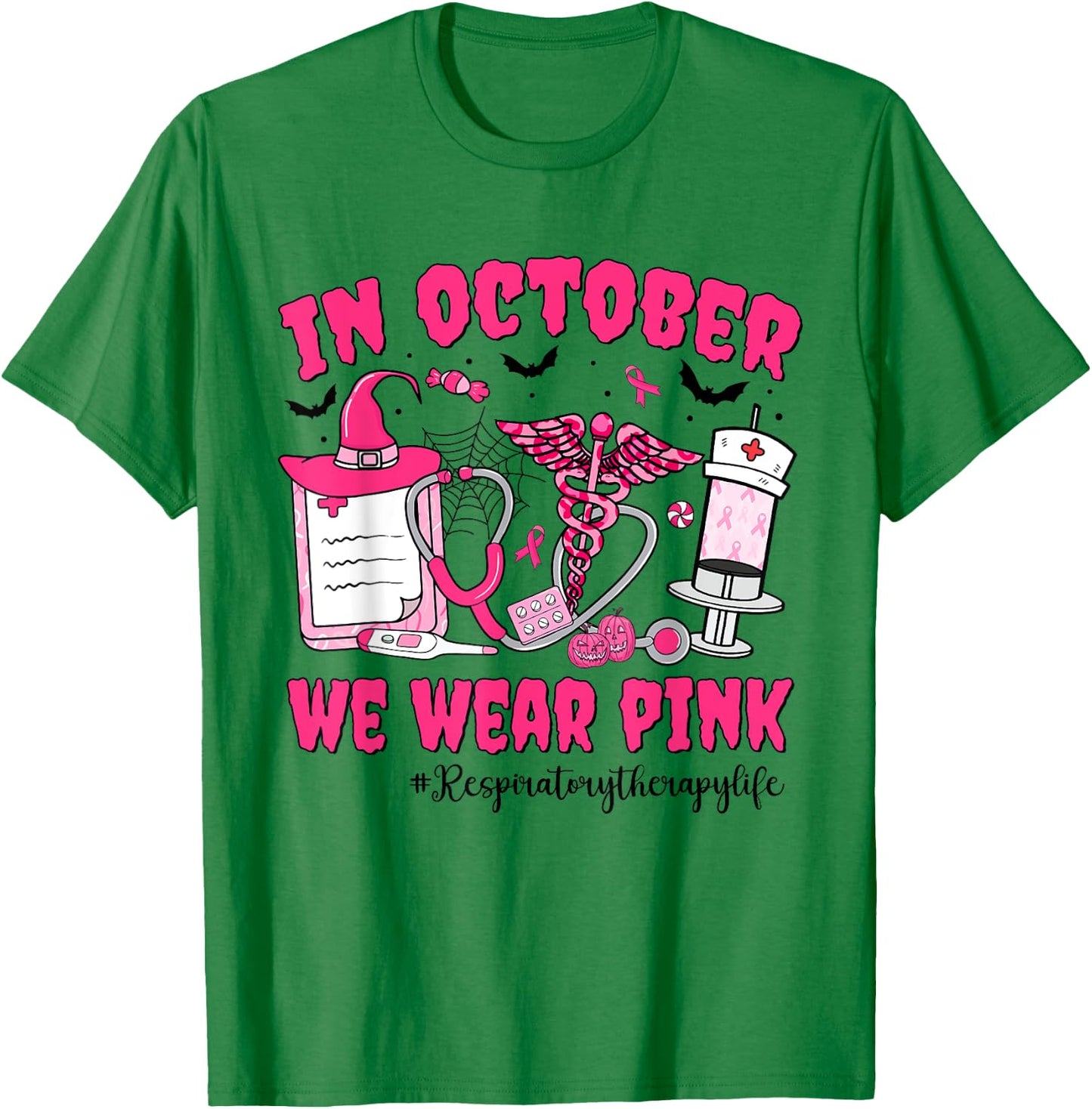 In October We Wear Pink Respiratory Therapy Breast Cancer T-Shirt - T-Shirt | Irish Green