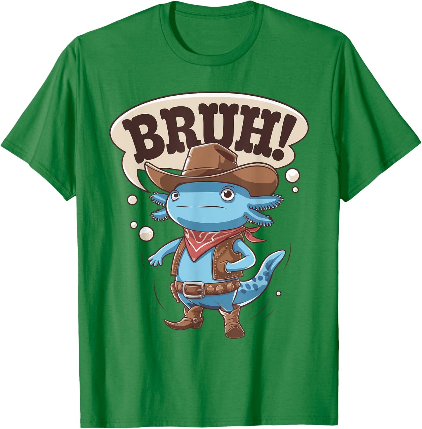 Bruh Funny Axolotl Cowboy Mom Dad Boy Toddler Western Rodeo T-Shirt - T-Shirt | Irish Green