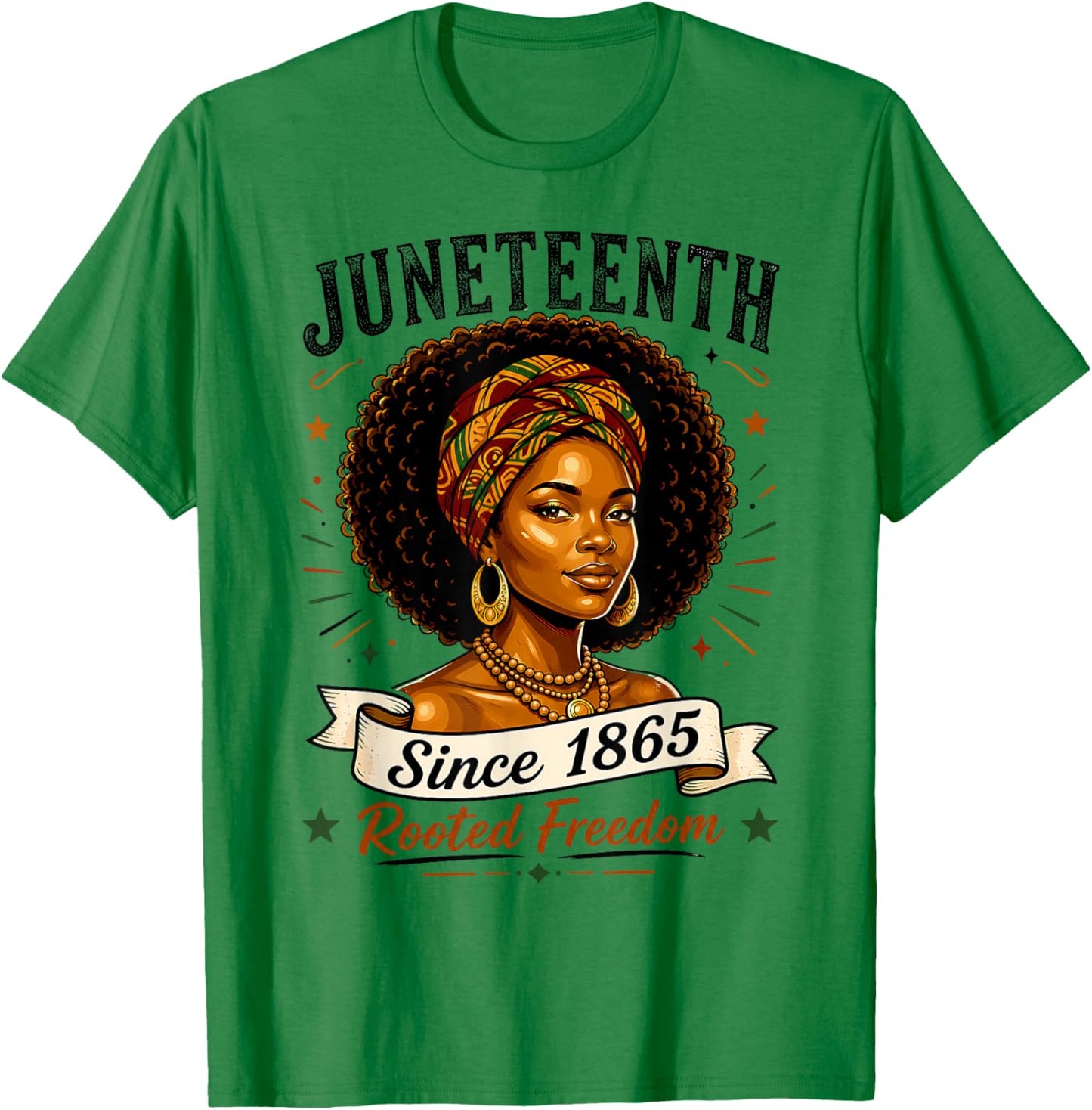 Juneteenth Rooted in Freedom Since 1865 Black Women Afro T-Shirt - T-Shirt | Irish Green