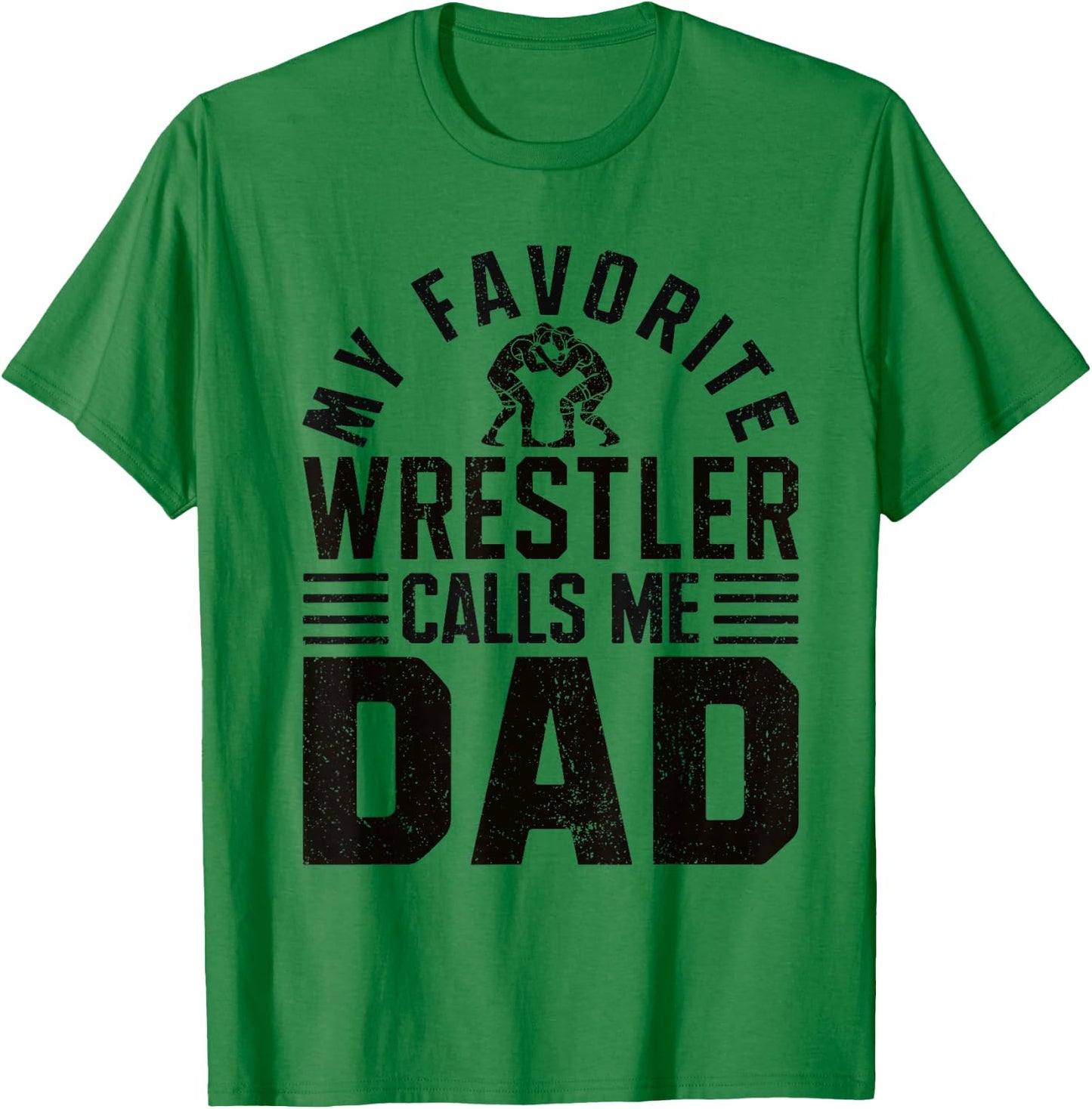 Wrestler Daddy Funny Wrestling Dad T-Shirt - T-Shirt | Irish Green