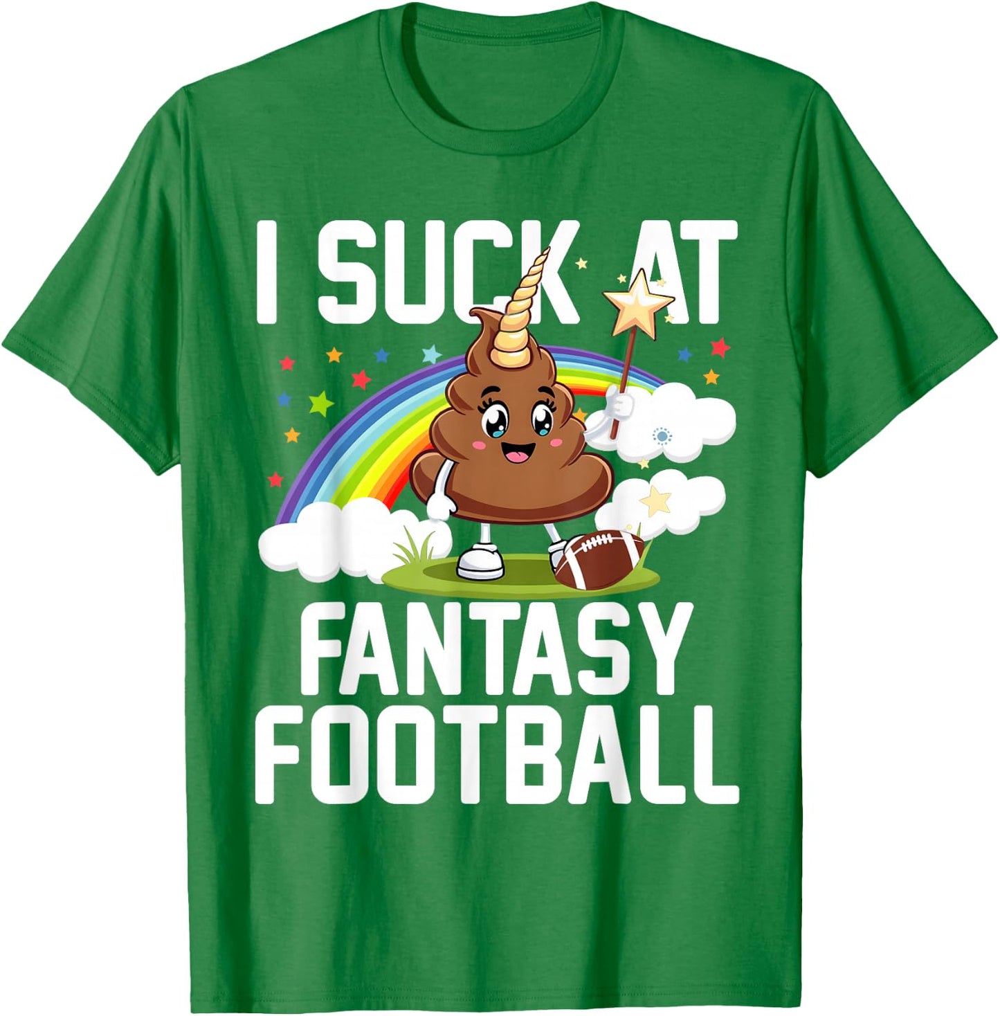 I Suck at Fantasy Football Last Place Fantasy Football Loser T-Shirt - T-Shirt | Irish Green