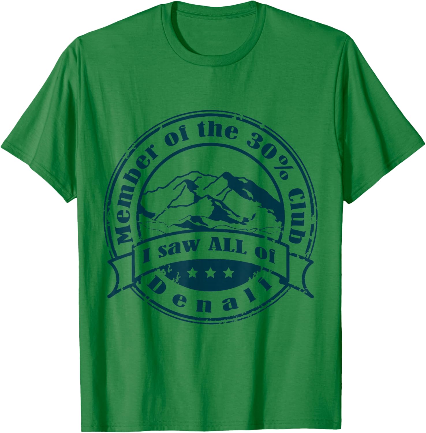 Member of 30% Club That Saw Denali T-Shirt - T-Shirt | Irish Green