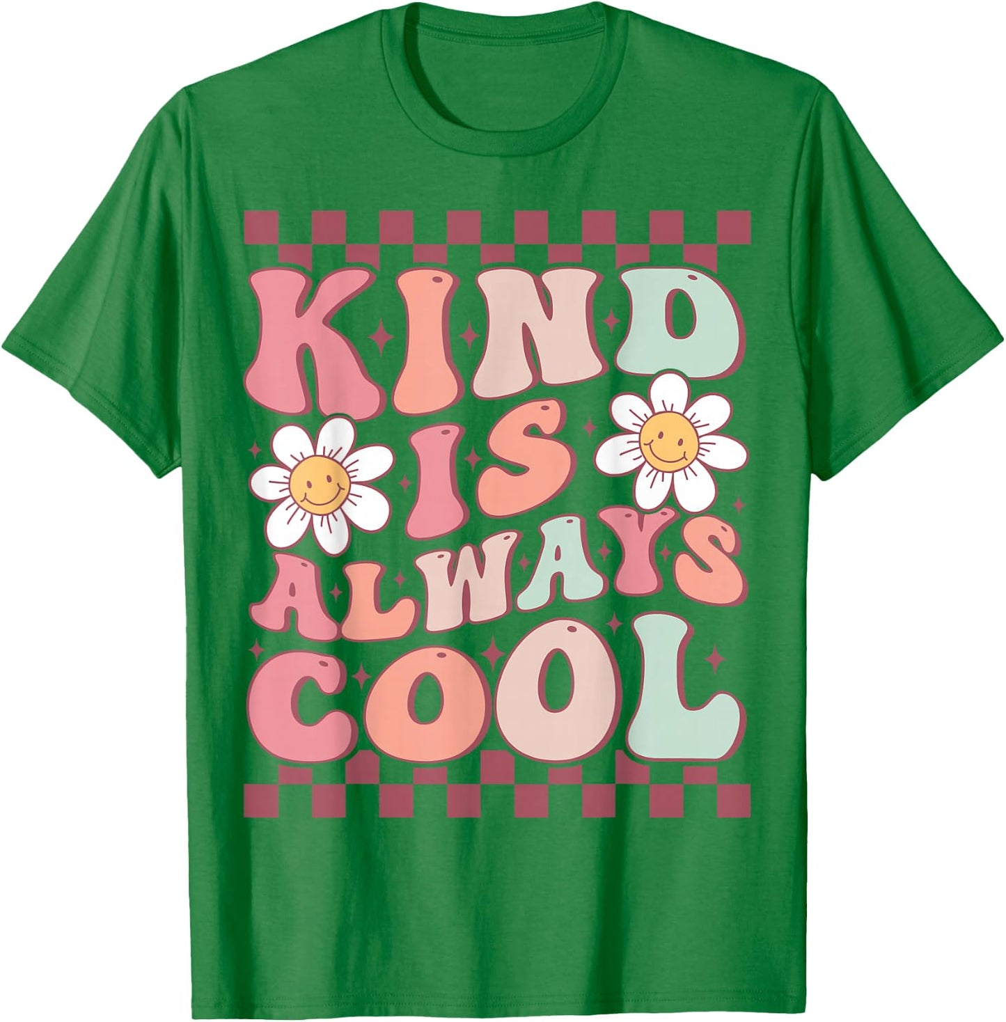 Kindness Is Always Cool Cute Groovy Daisy Flower Positivity T-Shirt - T-Shirt | Irish Green