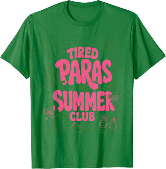 Tired Paras Summer Club Paraprofessional School Summer Cool T-Shirt - T-Shirt | Irish Green