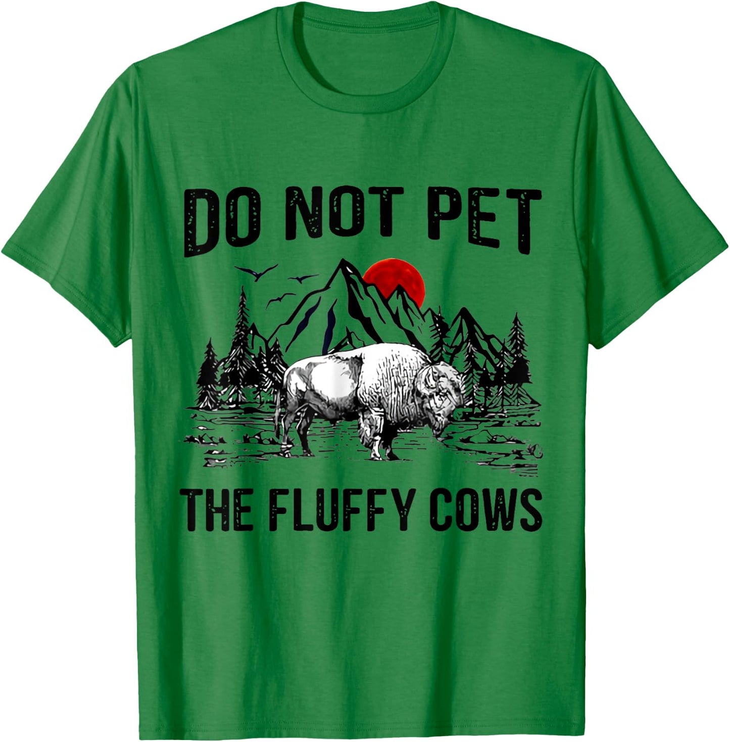Do Not Pet The Fluffy Cows Shirt Bison Halloween T-Shirt - T-Shirt | Irish Green