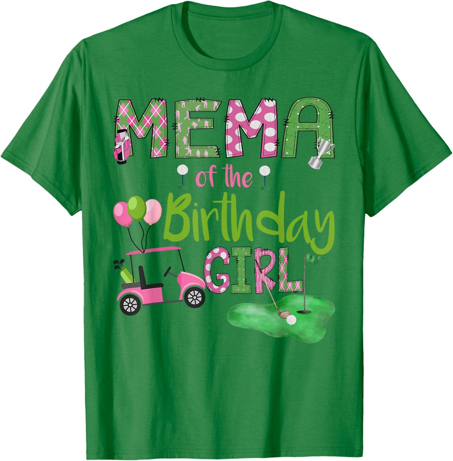 Mema of The Birthday Girl Hole in One Golf Lover T-Shirt - T-Shirt | Irish Green