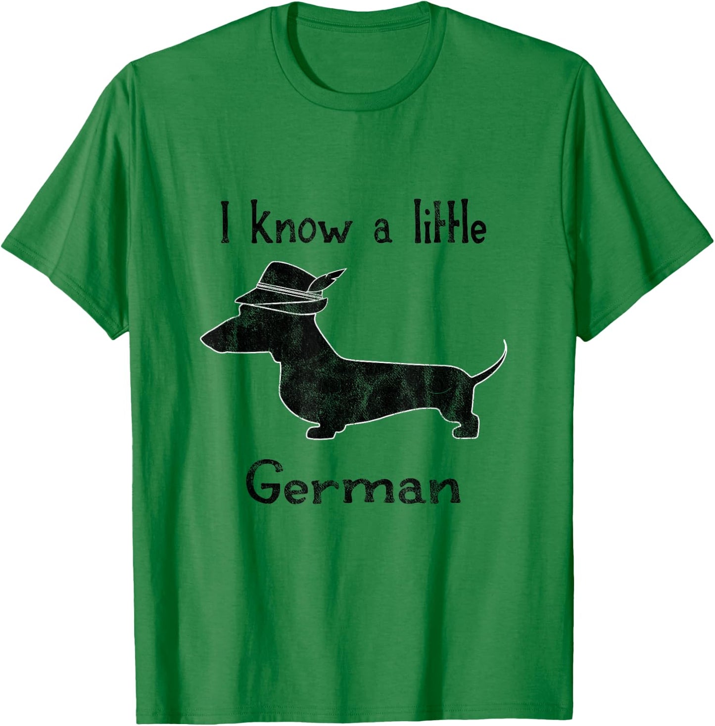 I Know A Little German Funny Dachshund Shirt T-Shirt - T-Shirt | Irish Green
