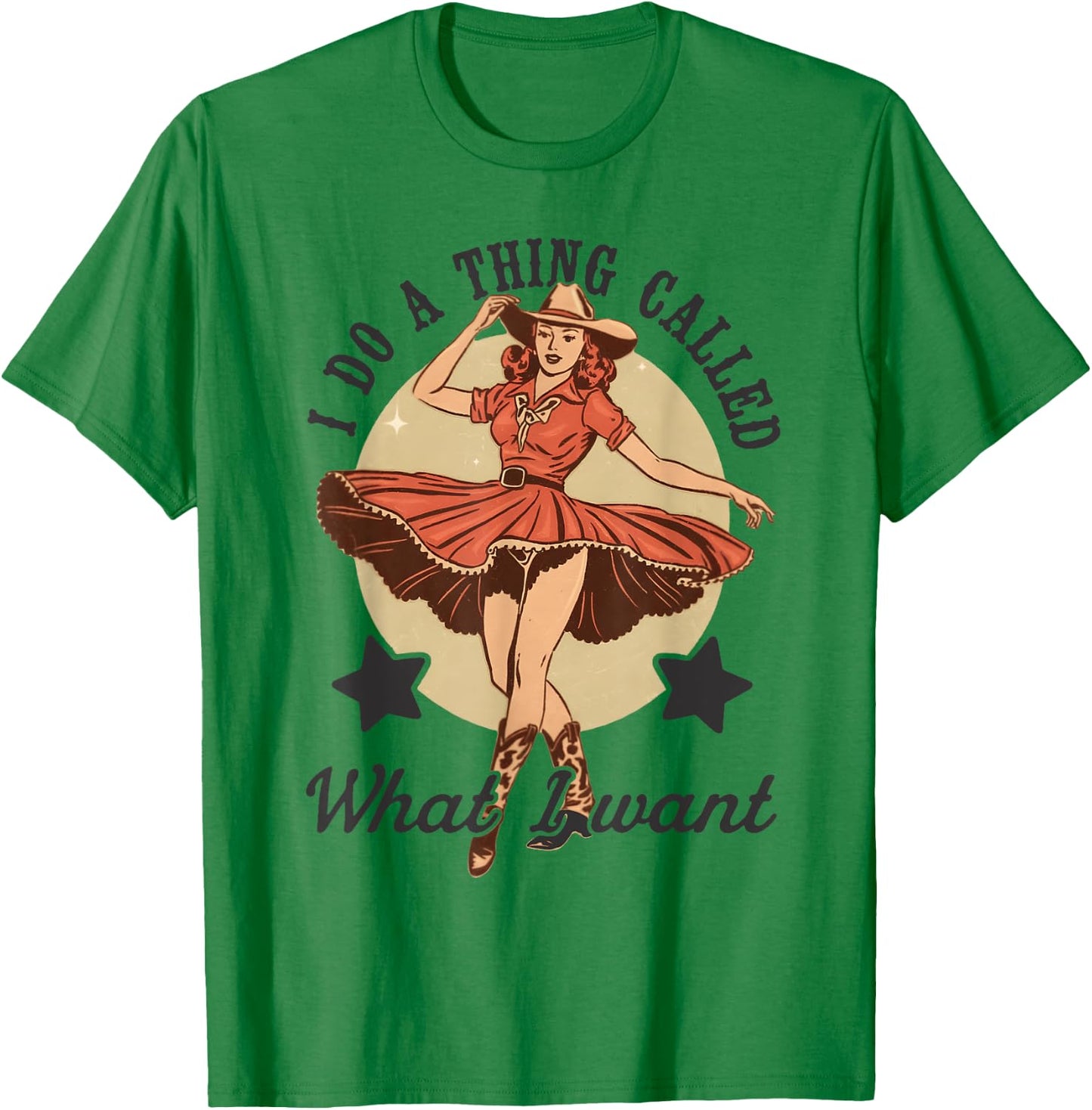 I Do A Thing Called What I Want Vintage Western Cowgirl T-Shirt - T-Shirt | Irish Green