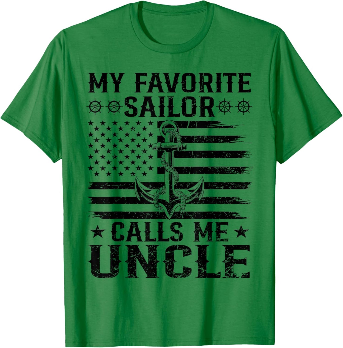 My Favorite Sailor Calls Me Uncle Family Matching Flag US T-Shirt - T-Shirt | Irish Green
