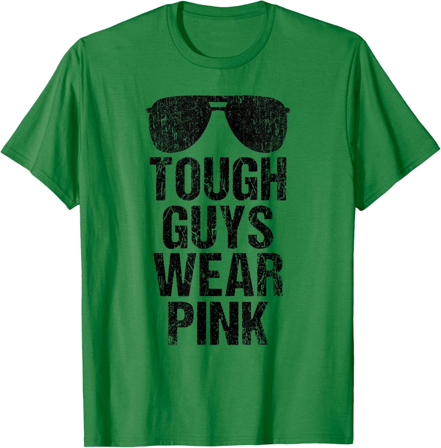 Tough Guys Wear Pink T-Shirt - T-Shirt | Irish Green