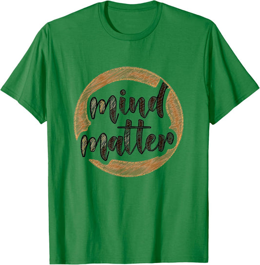 Mind Over Matter Minimal Inspiring Gym Message T-Shirt - T-Shirt | Irish Green