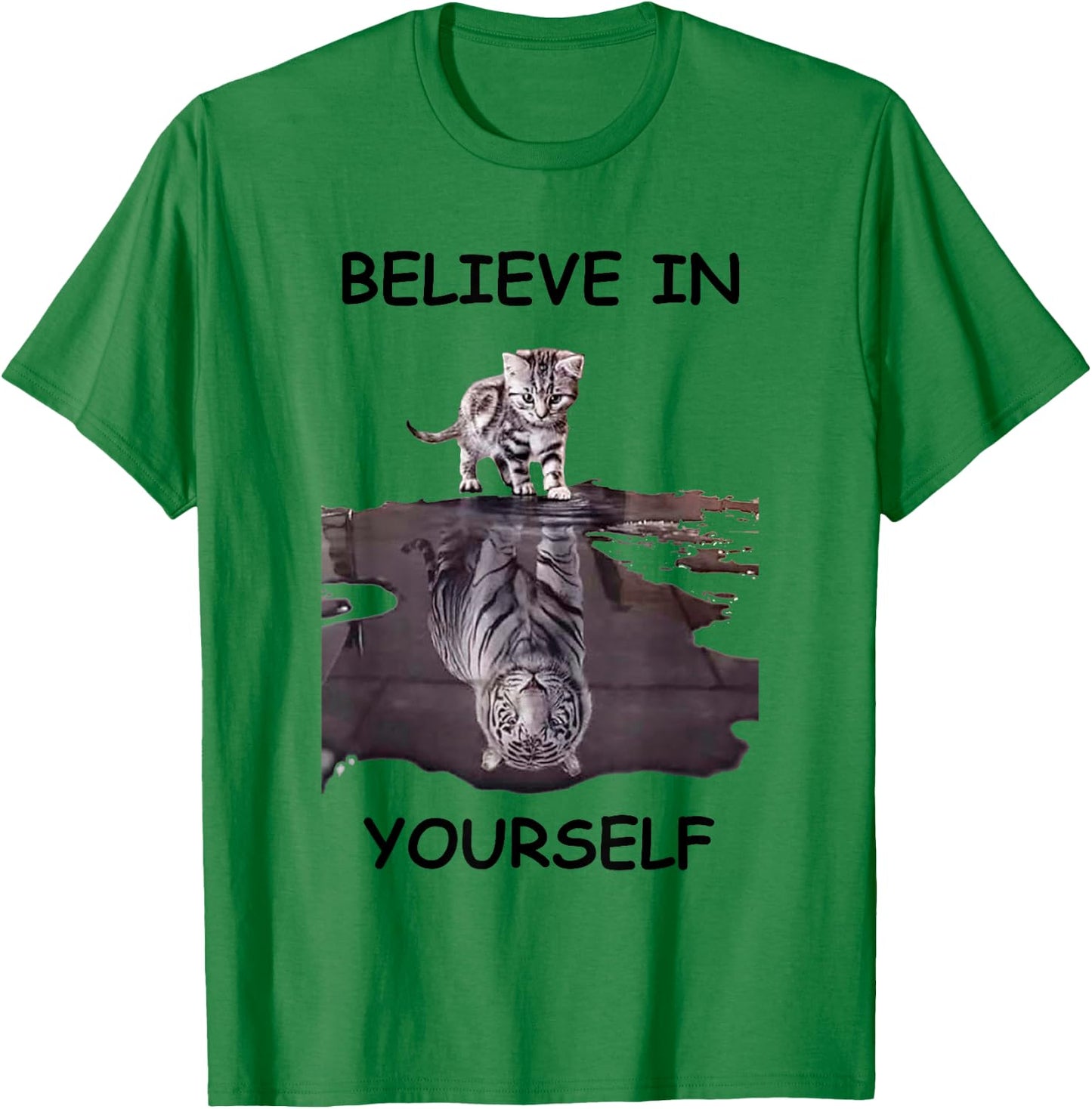 Believe in yourself motivational cat and tiger Women T-Shirt - T-Shirt | Irish Green